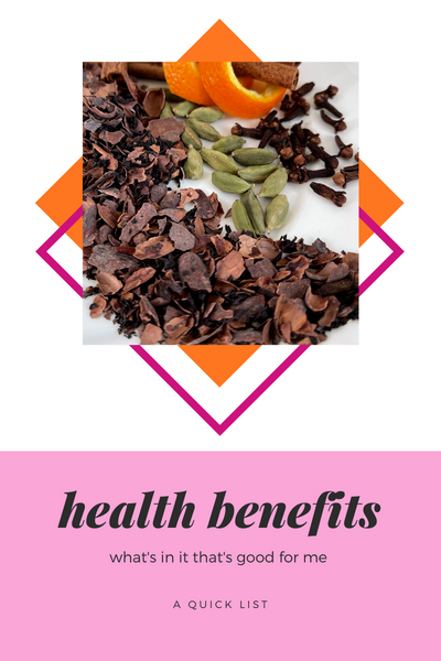 Our choco tea blends... what's in it that's good for me?
